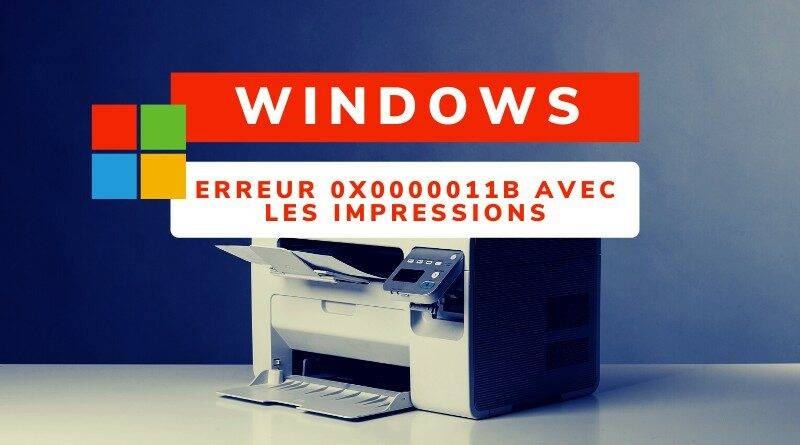 Comment réparer l'erreur 0x0000011b des imprimantes réseau Windows